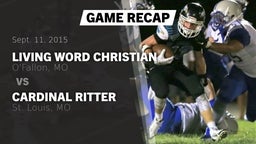 Recap: Living Word Christian  vs. Cardinal Ritter  2015