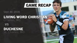 Recap: Living Word Christian  vs. Duchesne  2016