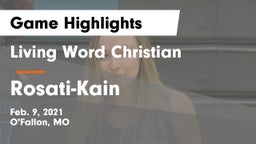 Living Word Christian  vs Rosati-Kain Game Highlights - Feb. 9, 2021