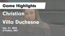 Christian  vs Villa Duchesne  Game Highlights - Jan. 31, 2023
