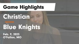 Christian  vs Blue Knights Game Highlights - Feb. 9, 2023