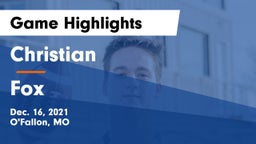 Christian  vs Fox  Game Highlights - Dec. 16, 2021