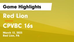 Red Lion  vs CPVBC 16s Game Highlights - March 12, 2023