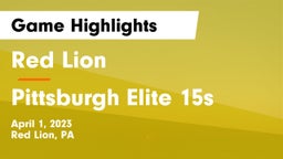 Red Lion  vs Pittsburgh Elite 15s Game Highlights - April 1, 2023