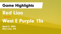 Red Lion  vs West E Purple 15s Game Highlights - April 2, 2023