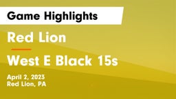 Red Lion  vs West E Black 15s Game Highlights - April 2, 2023