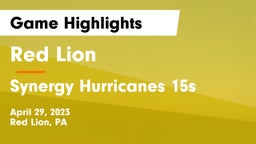 Red Lion  vs Synergy Hurricanes 15s Game Highlights - April 29, 2023