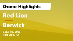 Red Lion  vs Berwick  Game Highlights - Sept. 23, 2023