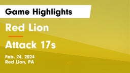 Red Lion  vs Attack 17s Game Highlights - Feb. 24, 2024