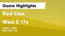 Red Lion  vs West E 17s Game Highlights - April 6, 2024