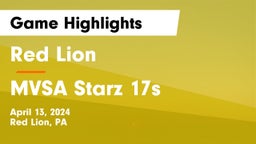 Red Lion  vs MVSA Starz 17s Game Highlights - April 13, 2024