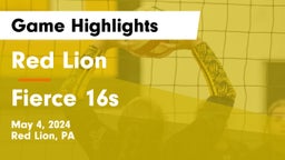Red Lion  vs Fierce 16s Game Highlights - May 4, 2024