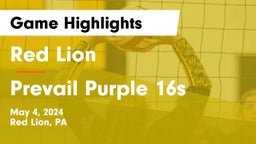 Red Lion  vs Prevail Purple 16s Game Highlights - May 4, 2024