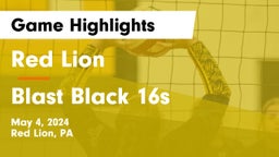 Red Lion  vs Blast Black 16s Game Highlights - May 4, 2024