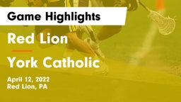 Red Lion  vs York Catholic  Game Highlights - April 12, 2022