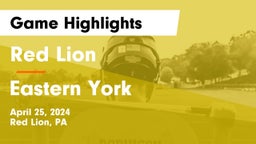 Red Lion  vs Eastern York  Game Highlights - April 25, 2024