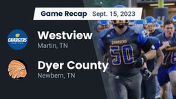 Recap: Westview  vs. Dyer County  2023