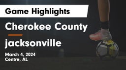 Cherokee County  vs jacksonville   Game Highlights - March 4, 2024