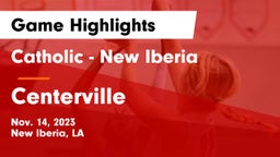 Catholic  - New Iberia vs Centerville Game Highlights - Nov. 14, 2023