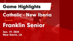 Catholic  - New Iberia vs Franklin Senior  Game Highlights - Jan. 19, 2024