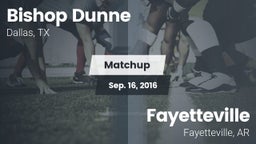 Matchup: Bishop Dunne High vs. Fayetteville  2016
