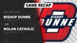 Recap: Bishop Dunne  vs. Nolan Catholic  2016