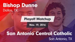 Matchup: Bishop Dunne High vs. San Antonio Central Catholic  2016