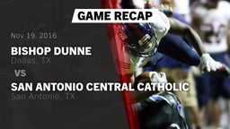 Recap: Bishop Dunne  vs. San Antonio Central Catholic  2016