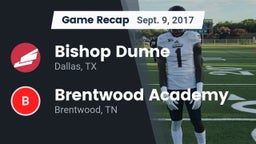 Recap: Bishop Dunne  vs. Brentwood Academy  2017