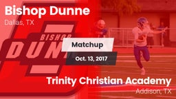 Matchup: Bishop Dunne High vs. Trinity Christian Academy  2017