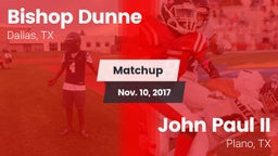 Matchup: Bishop Dunne High vs. John Paul II  2017