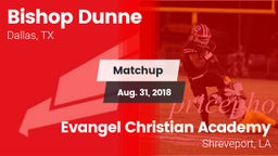 Matchup: Bishop Dunne High vs. Evangel Christian Academy  2018