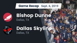 Recap: Bishop Dunne  vs. Dallas Skyline  2019