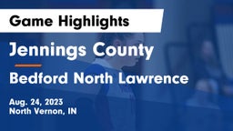 Jennings County  vs Bedford North Lawrence  Game Highlights - Aug. 24, 2023