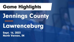 Jennings County  vs Lawrenceburg Game Highlights - Sept. 16, 2023