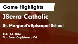JSerra Catholic  vs St. Margaret's Episcopal School Game Highlights - Feb. 24, 2024