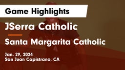 JSerra Catholic  vs Santa Margarita Catholic  Game Highlights - Jan. 29, 2024
