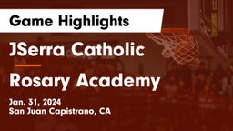 JSerra Catholic  vs Rosary Academy Game Highlights - Jan. 31, 2024
