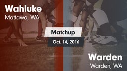 Matchup: Wahluke  vs. Warden  2016