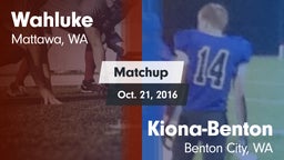 Matchup: Wahluke  vs. Kiona-Benton  2016