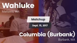 Matchup: Wahluke  vs. Columbia  (Burbank) 2017