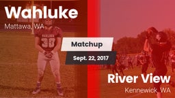Matchup: Wahluke  vs. River View  2017