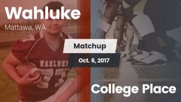 Matchup: Wahluke  vs. College Place 2017