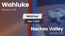 Matchup: Wahluke  vs. Naches Valley  2017
