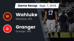 Recap: Wahluke  vs. Granger  2018