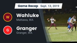 Recap: Wahluke  vs. Granger  2019