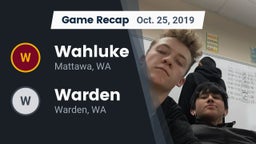 Recap: Wahluke  vs. Warden  2019
