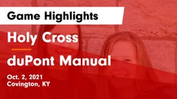 Holy Cross  vs duPont Manual Game Highlights - Oct. 2, 2021