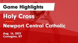 Holy Cross  vs Newport Central Catholic  Game Highlights - Aug. 16, 2022