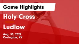 Holy Cross  vs Ludlow  Game Highlights - Aug. 30, 2022